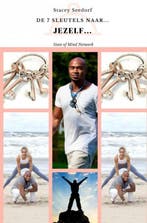 9789402183689 De 7 sleutels naar... JEZELF!, Verzenden, Nieuw, Stacey Seedorf