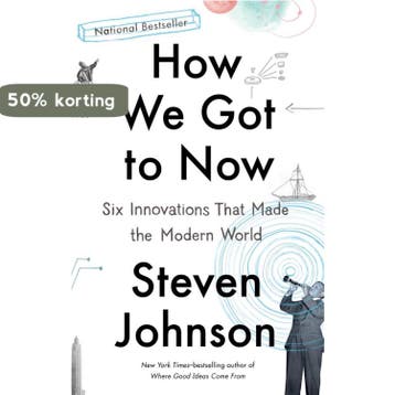 How We Got to Now - Steven Johnson 9781594633935, Verzenden, Zo goed als nieuw, Steven Johnson