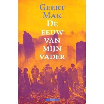 De Eeuw Van Mijn Vader - Mak, Verzenden, Gelezen