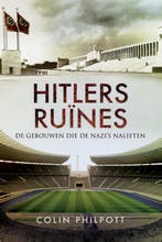 Hitlers ruïnes 9789089758019 Colin Philpott, Boeken, Verzenden, Zo goed als nieuw, Colin Philpott