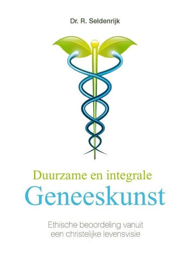 DUURZAME EN INTEGRALE GENEESKUNST - R. Seldenrijk, Boeken, Verzenden, Zo goed als nieuw, R. Seldenrijk