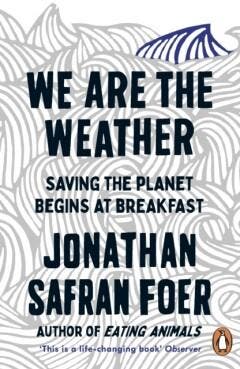 We Are the Weather - Jonathan Safran Foer 9780241984918, Verzenden, Gelezen, Jonathan Safran Foer