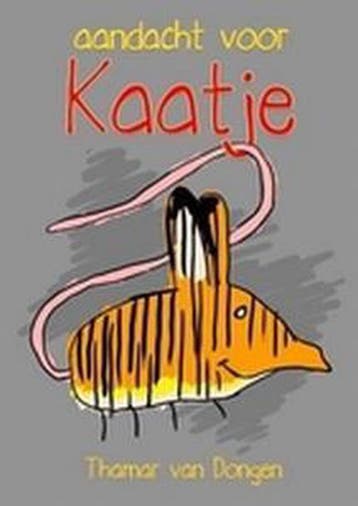 aandacht voor Kaatje - T. van Dongen 9789077751725, Verzenden, Zo goed als nieuw, T. van Dongen