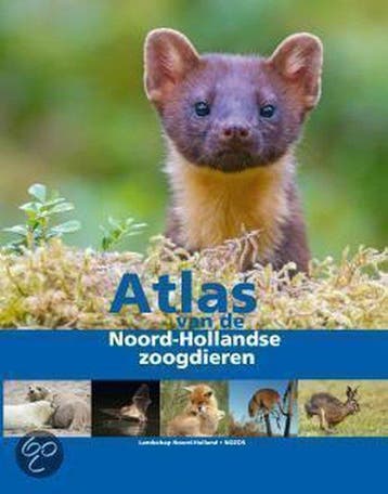 Atlas van de Noord-Hollandse zoogdieren1989-2014 / Atlassen, Verzenden, Gelezen, A.J Haarsma