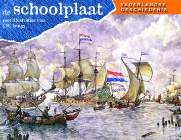 De schoolplaat Vaderlandse Geschiedenis 9789075531466, Boeken, Verzenden, Zo goed als nieuw