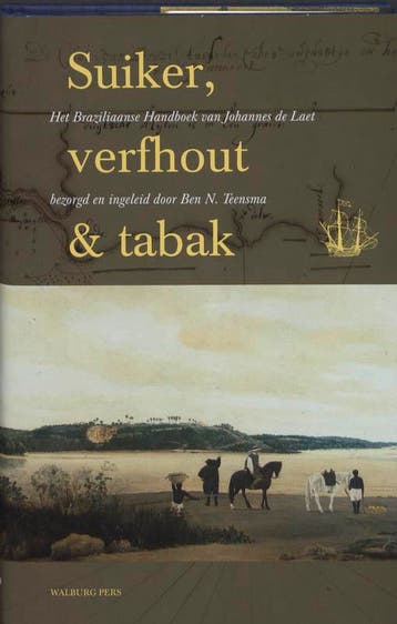 Suiker, Verfhout & Tabak | Johannes Laet | Nieuw, Ophalen of Verzenden, Nieuw, Johannes Laet