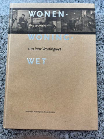Wij wonen – 100 jaar Woningwet, Verzenden, Egbert Ottens, Jos van Dielen e.a., 20e eeuw of later, Gelezen