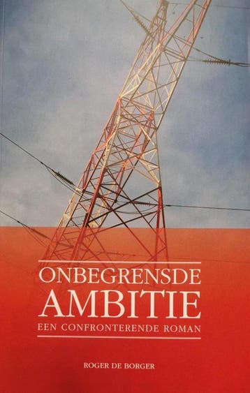Onbegrensde ambitie 9789492021946 Roger De Borger, Boeken, Verzenden, Gelezen, Roger De Borger