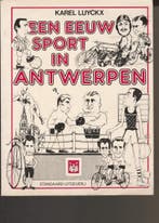 Eeuw sport in antwerpen 9789002151453 Luyckx, Verzenden, Gelezen, Luyckx