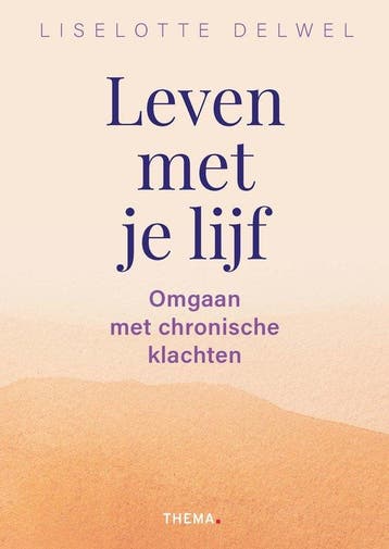 9789462723238 Leven met je lijf Liselotte Delwel, Verzenden, Nieuw, Liselotte Delwel