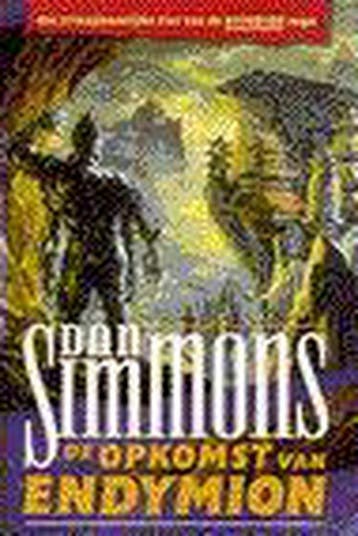 De opkomst van Endymion / Hyperion Cantos / 4 - Dan Simmons, Boeken, Verzenden, Gelezen, Dan Simmons