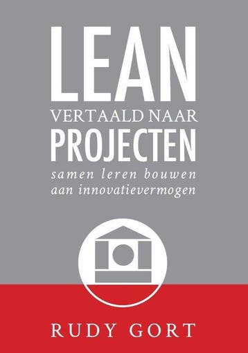 9789082365207 Lean vertaald naar projecten | Tweedehands, Verzenden, Zo goed als nieuw, Rudy Gort
