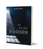 De zaak Roosen 9789493345881 Frank Cooler, Verzenden, Gelezen, Frank Cooler