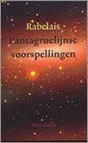 Pantagruelijnse voorspellingen - Rabelais 9789055154173, Verzenden, Gelezen, Rabelais