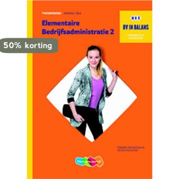 Elementaire bedrijfsadministratie / deel 2 9789006631562, Boeken, Schoolboeken, Verzenden, Zo goed als nieuw, Gerard Heeswijk