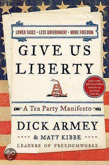 Give Us Liberty - Dick Armey 9780062015877, Verzenden, Zo goed als nieuw, Dick Armey