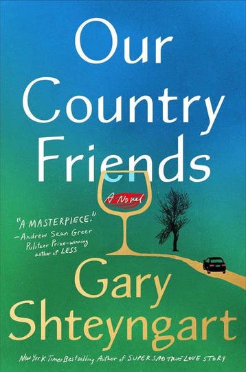 Our Country Friends - Gary Shteyngart 9780593448175, Boeken, Verzenden, Gelezen, Gary Shteyngart