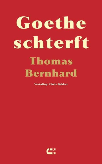 9789086842742 Goethe schterft | Tweedehands, Boeken, Verzenden, Zo goed als nieuw, Thomas Bernhard