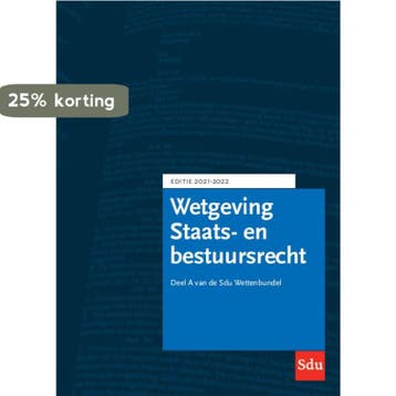 Sdu Wettenbundel Staats- en Bestuursrecht. Editie 2021-2022, Verzenden, Gelezen