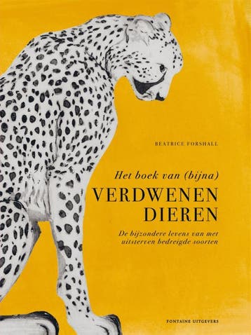 Het Boek Van (Bijna) Verdwenen Dieren | Nieuw, Ophalen of Verzenden, Nieuw, Beatrice Forshall