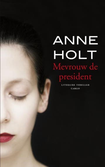 Mevrouw de president - Anne Holt 9789023440826, Verzenden, Gelezen, Anne Holt