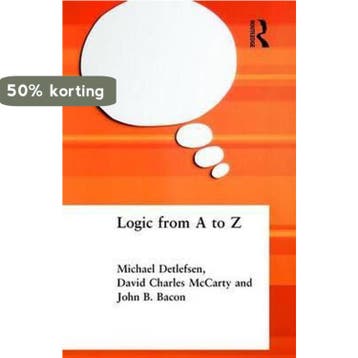 Logic from A to Z - John B. Bacon 9780415213752, Verzenden, Gelezen, John B. Bacon