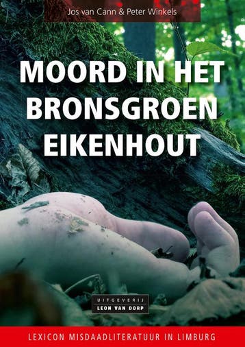 Moord in het bronsgroen eikenhout - Jos van Cann, Verzenden, Zo goed als nieuw, Jos van Cann