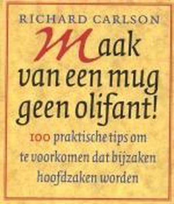 Maak van een mug geen olifant - Richard K. Carlson, Verzenden, Gelezen, Richard K. Carlson