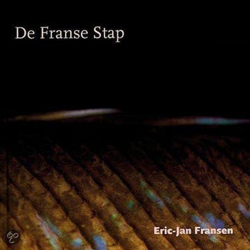 De Franse Stap - Eric-Jan Fransen 9789081623421, Boeken, Verzenden, Gelezen, Eric-Jan Fransen