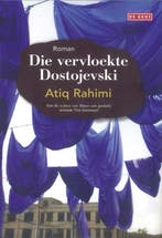 Die vervloekte Dostojevski 9789044520415 Atiq Rahimi, Verzenden, Zo goed als nieuw, Atiq Rahimi