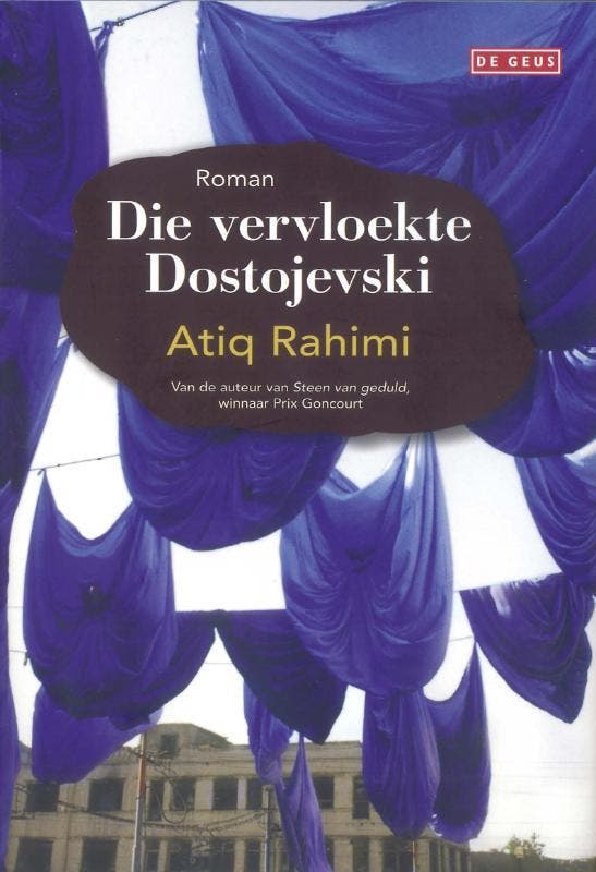 Die vervloekte Dostojevski 9789044520415 Atiq Rahimi, Boeken, Romans, Zo goed als nieuw, Verzenden
