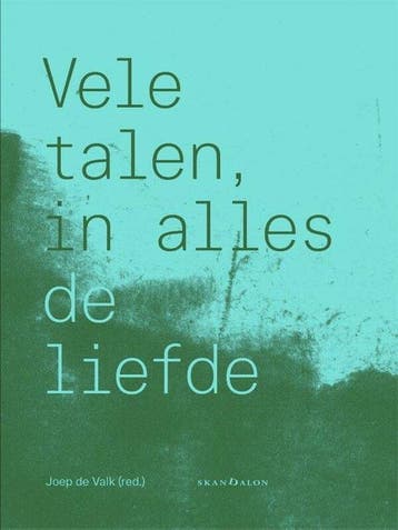 Vele talen, in alles de liefde 9789493220256, Boeken, Verzenden, Zo goed als nieuw