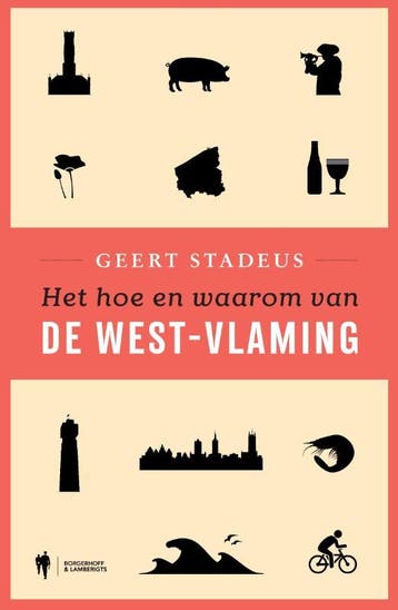 Het hoe en waarom van de West-Vlaming 9789089312396, Boeken, Verzenden, Zo goed als nieuw, Geert Stadeus