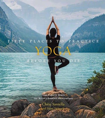 Fifty Places to Practice Yoga Before You Die - Chris, Boeken, Verzenden, Zo goed als nieuw, Chris Santella
