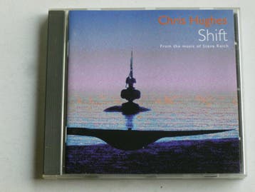Chris Hughes - Shift (from the music of Steve Reich), Cd's en Dvd's, Ophalen of Verzenden, Zo goed als nieuw