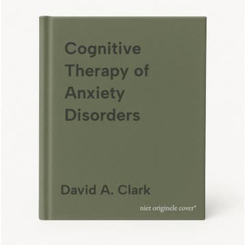 Cognitive Therapy of Anxiety Disorders - David A. Clark, Verzenden, Gelezen, David A. Clark