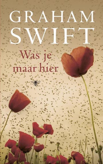 Was je maar hier - Graham Swift 9789023466598, Verzenden, Gelezen, Graham Swift