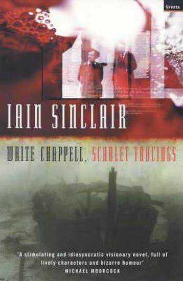 White Chappell, Scarlet Tracings - Iain Sinclair, Verzenden, Gelezen, Iain Sinclair