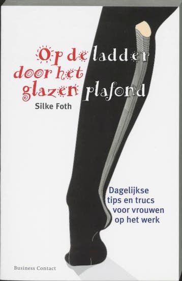 Op de ladder door het glazen plafond / Persoonlijke, Verzenden, Zo goed als nieuw, S. Foth