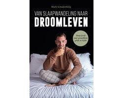 Boek Van slaapwandeling naar droomleven 9789492107244, Boeken, Verzenden, Zo goed als nieuw