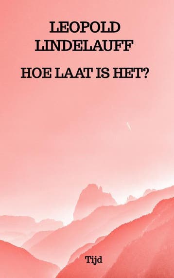 Hoe Laat Is Het? | Leopold Lindelauff | Nieuw, Ophalen of Verzenden, Nieuw, Leopold Lindelauff