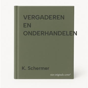 VERGADEREN EN ONDERHANDELEN - K. Schermer 9789031313686, Verzenden, Gelezen, K. Schermer