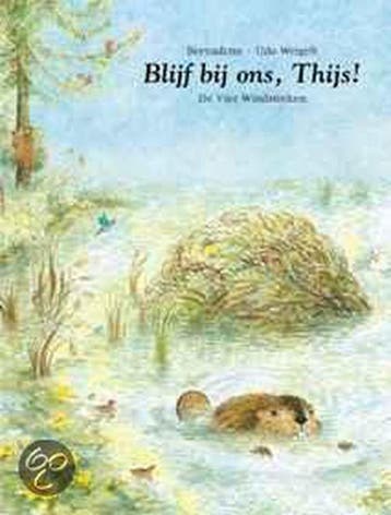 Blijf bij ons, Thijs ! / Een Vier Windstreken prentenboek, Boeken, Kinderboeken | Kleuters, Verzenden, Zo goed als nieuw, Bernadette
