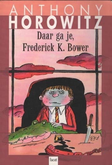 Daar ga je, Frederick K. Bower - Anthony Horowitz, Verzenden, Gelezen, Anthony Horowitz