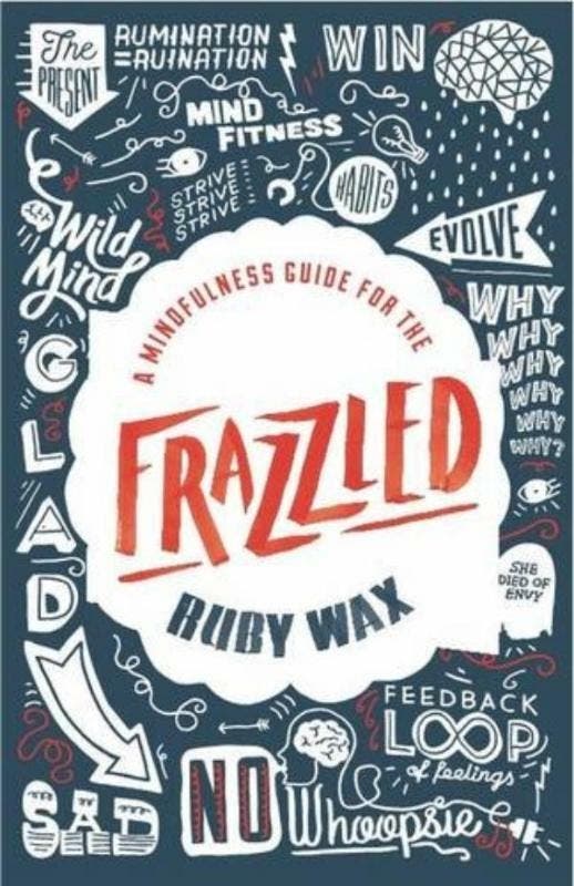 A Mindfulness Guide for the FRAZZLED 9780241186497 Ruby Wax, Boeken, Taal | Engels, Gelezen, Verzenden