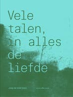 Vele talen, in alles de liefde 9789493220256, Boeken, Verzenden, Zo goed als nieuw