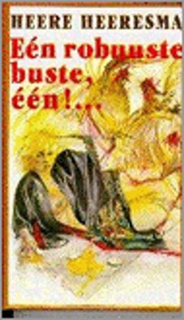 Eén robuuste buste, één! - Heeresma, Verzenden, Gelezen