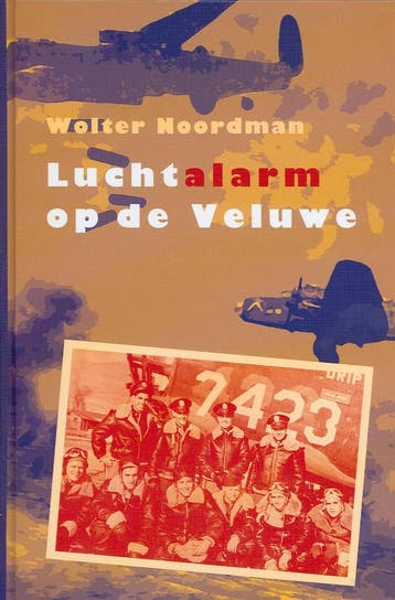 LUCHTALARM OP DE VELUWE - WOLTER NOORDMAN 9789043505239, Verzenden, Gelezen, WOLTER NOORDMAN