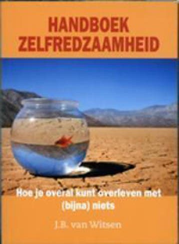 Handboek zelfredzaamheid - J.B. van Witsen 9789038919515, Verzenden, Zo goed als nieuw, J.B. van Witsen