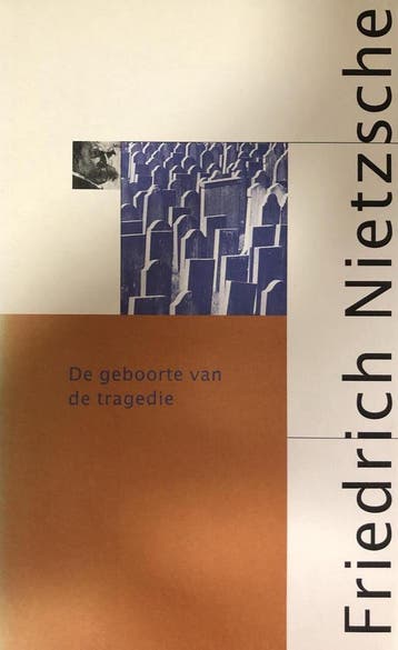 De geboorte van de tragedie, of Griekse cultuur en, Boeken, Filosofie, Verzenden, Zo goed als nieuw, Friedrich Nietzsche